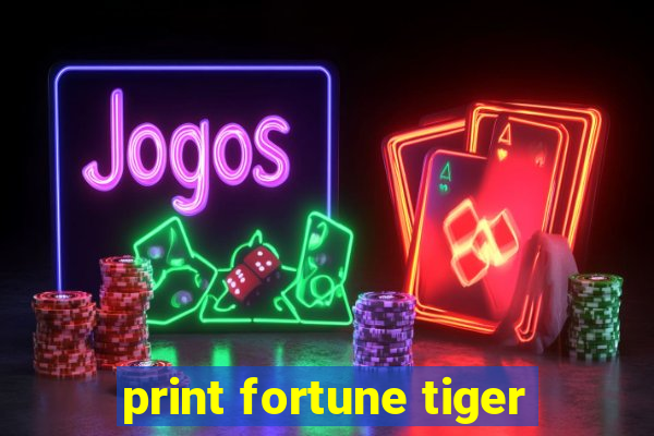 print fortune tiger